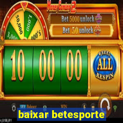 baixar betesporte